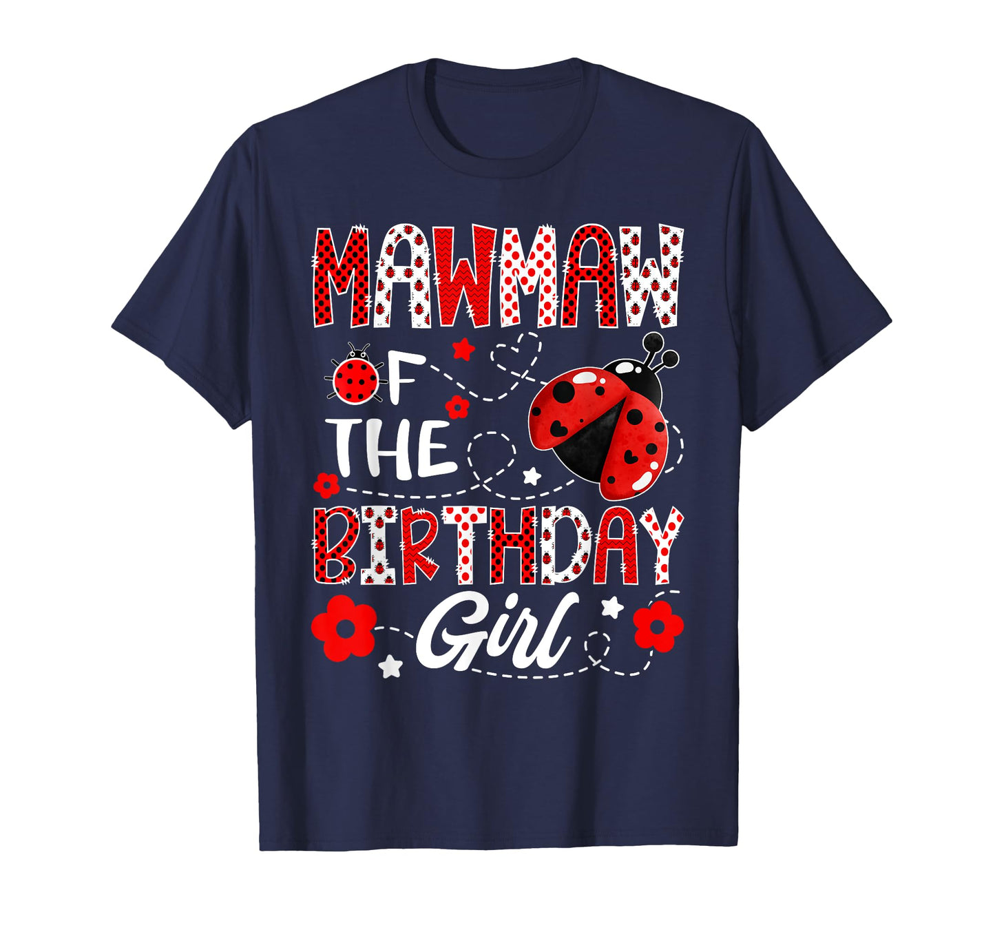 Mawmaw of The Birthday Girl Ladybug Mawmaw Bug T-Shirt