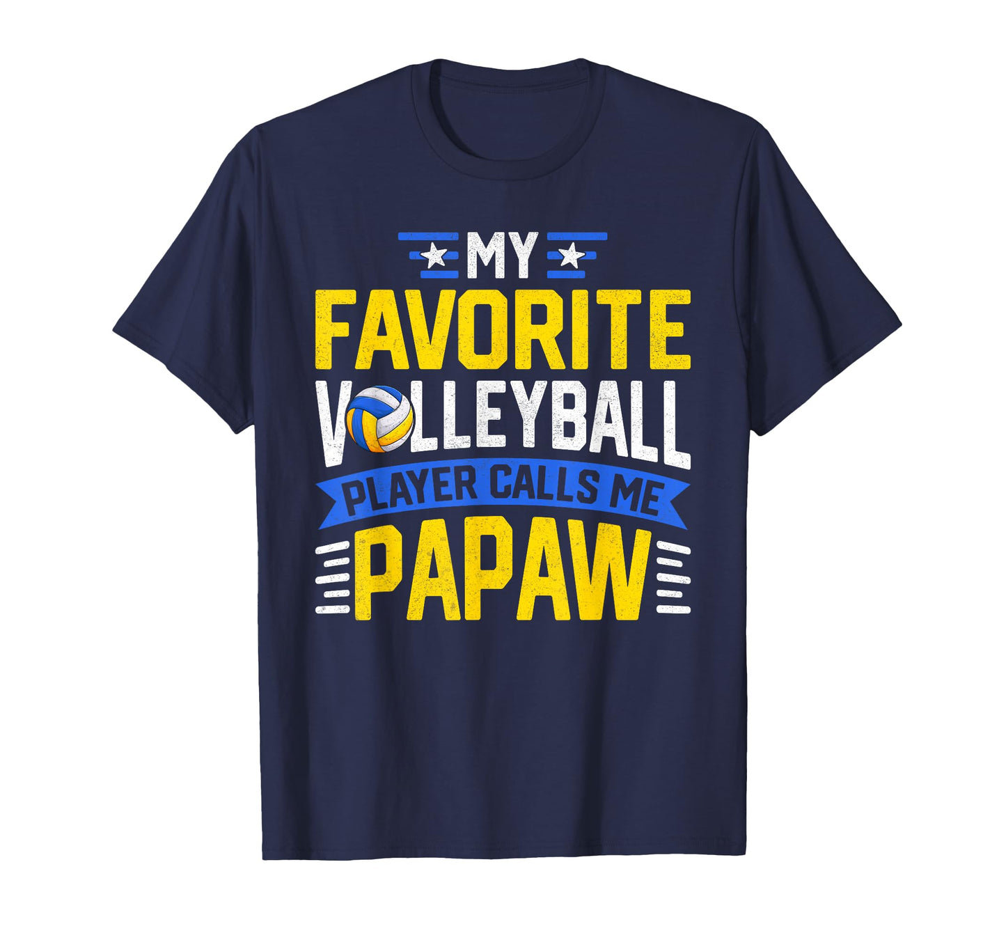 My Favorite Volleyball Player Calls Me Papaw Father's Day T-Shirt