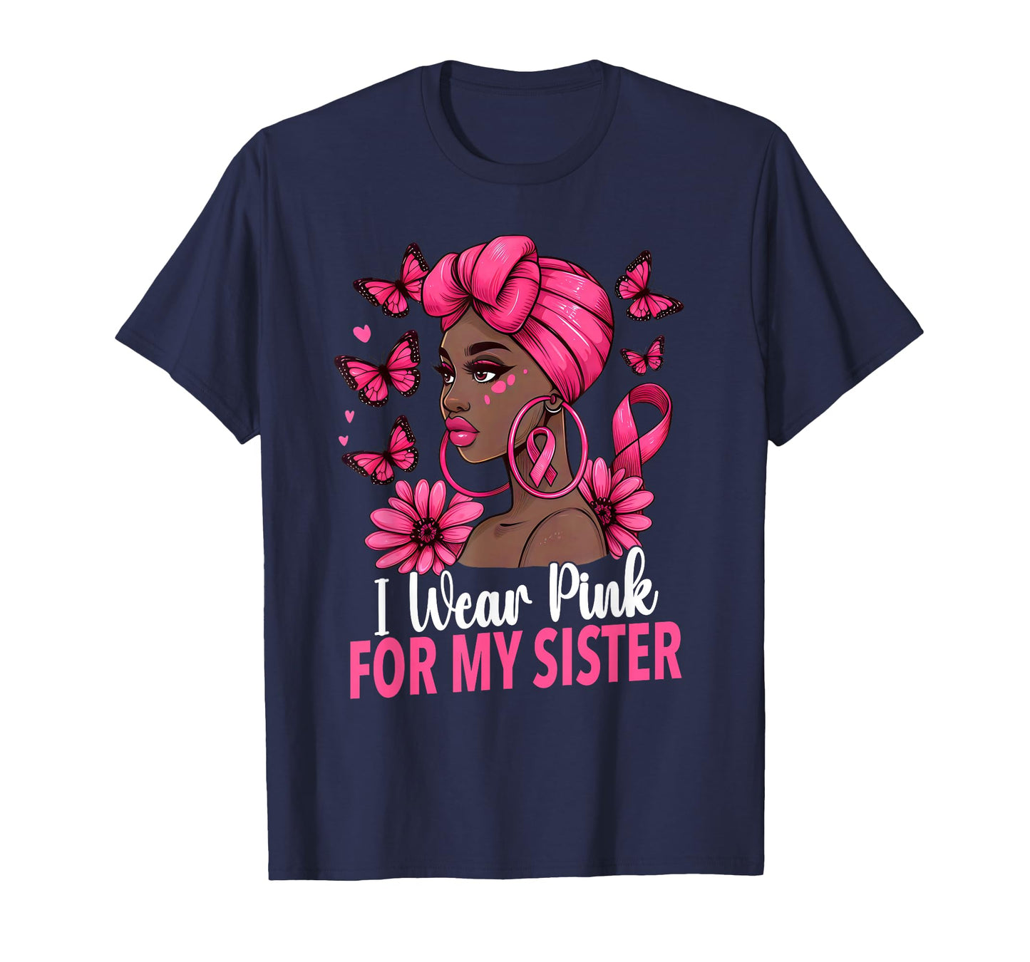 I wear Pink For My Sister Afro Woman Breast Cancer Awareness T-Shirt