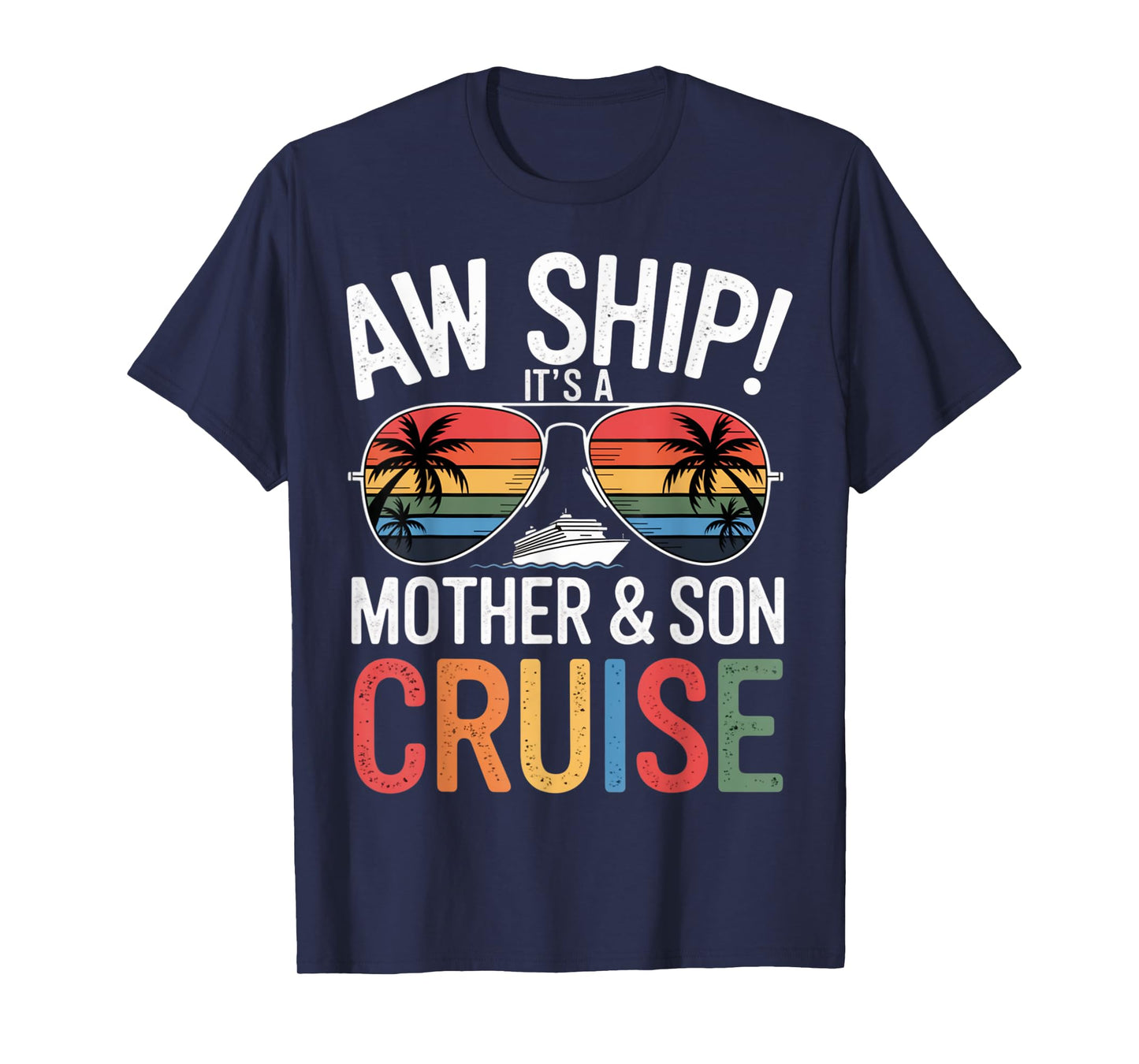 Aw Ship! Mother & Son Cruise Vacation Mother's Day T-Shirt