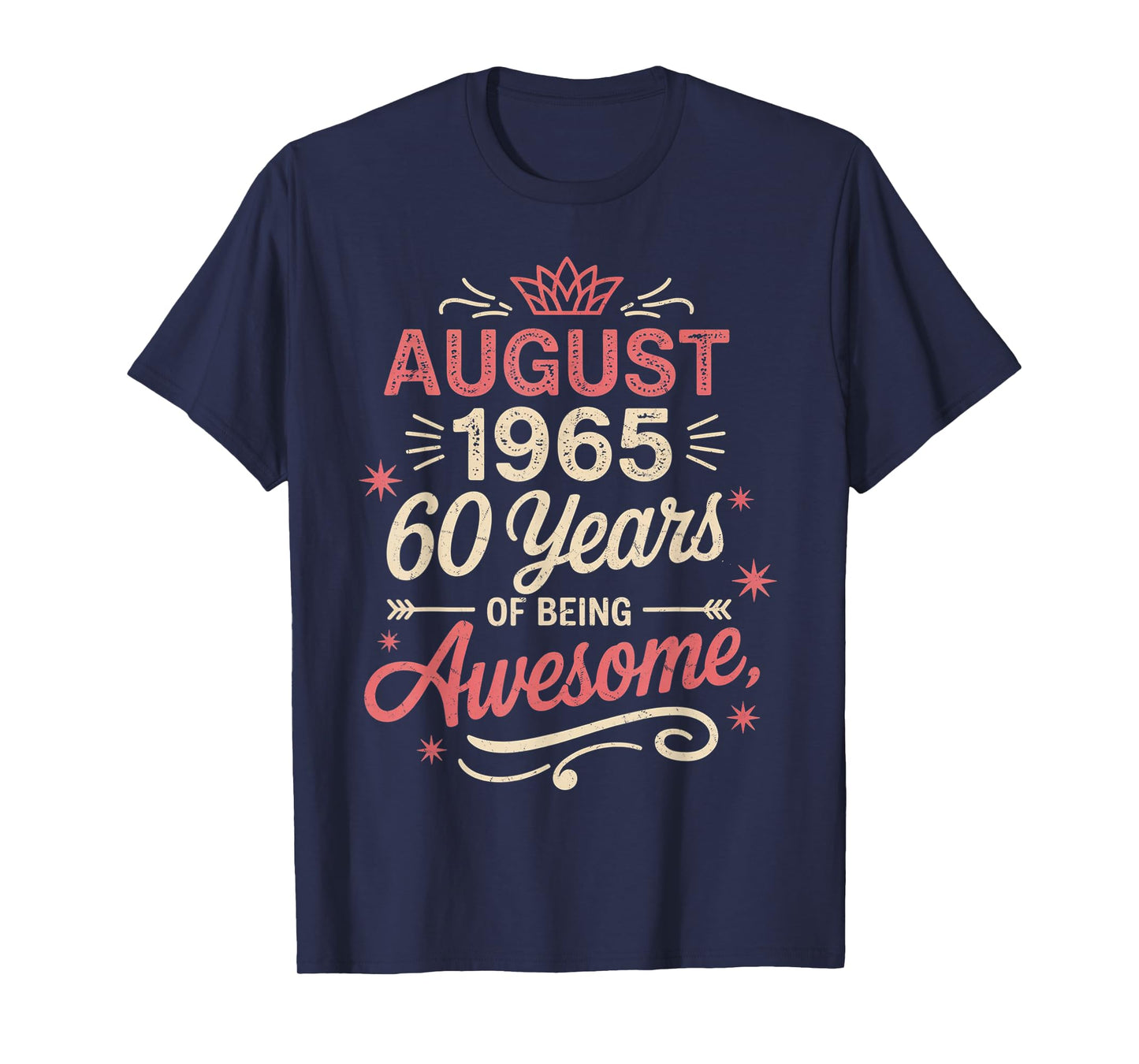 August 1965 60 Years of Being Awesome Tee T-Shirt