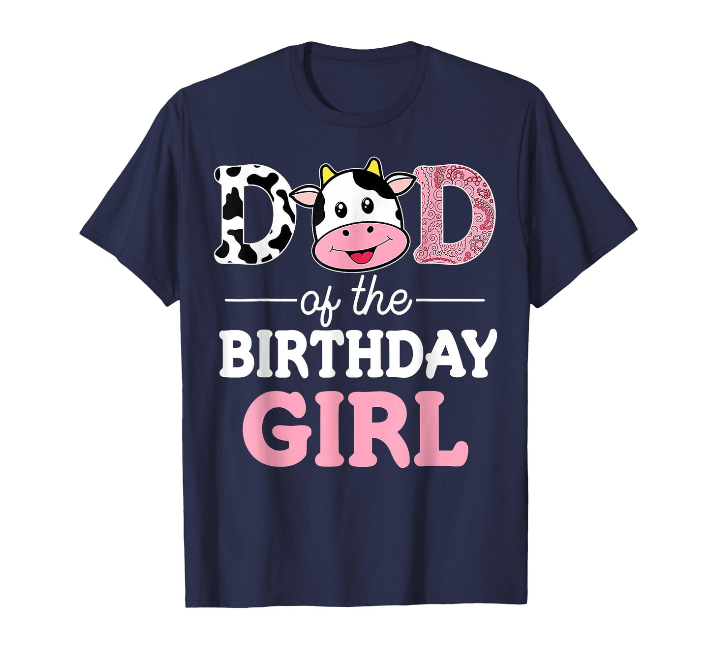 Dad of The Birthday Girl Shirt Farm Cow Daddy Papa 1st T-Shirt