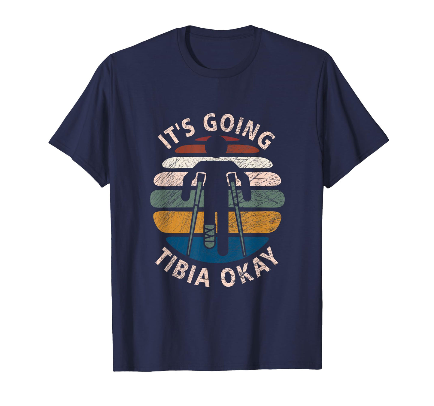 Vintage Broken Leg It's Going Tibia Okay Funny Get Well Soon T-Shirt