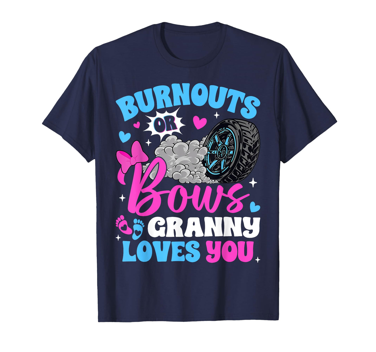 Burnouts or Bows Granny Loves You Gender Reveal T-Shirt