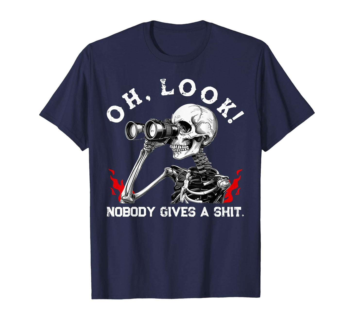 Skeleton Funny Oh Look! Nobody Gives A Shit T-Shirt