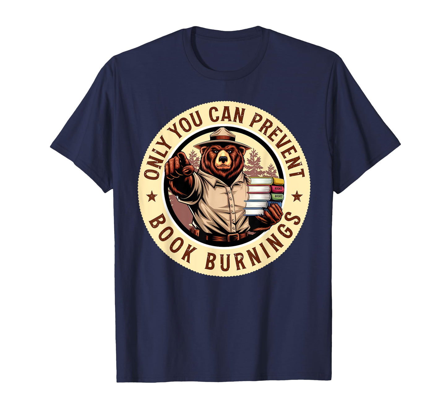 Only You Can Prevent Book Burnings T-Shirt
