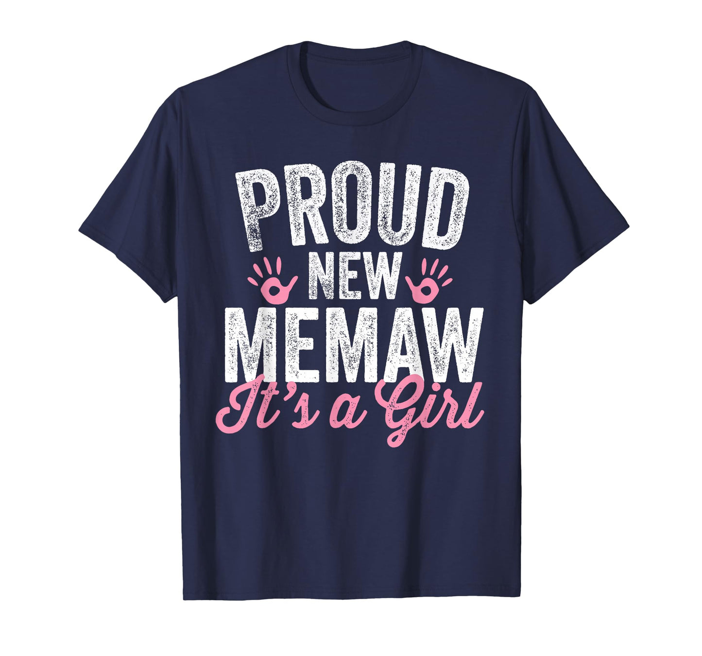Proud New Memaw It's A Girl Mother Soon To Be Mom T-Shirt