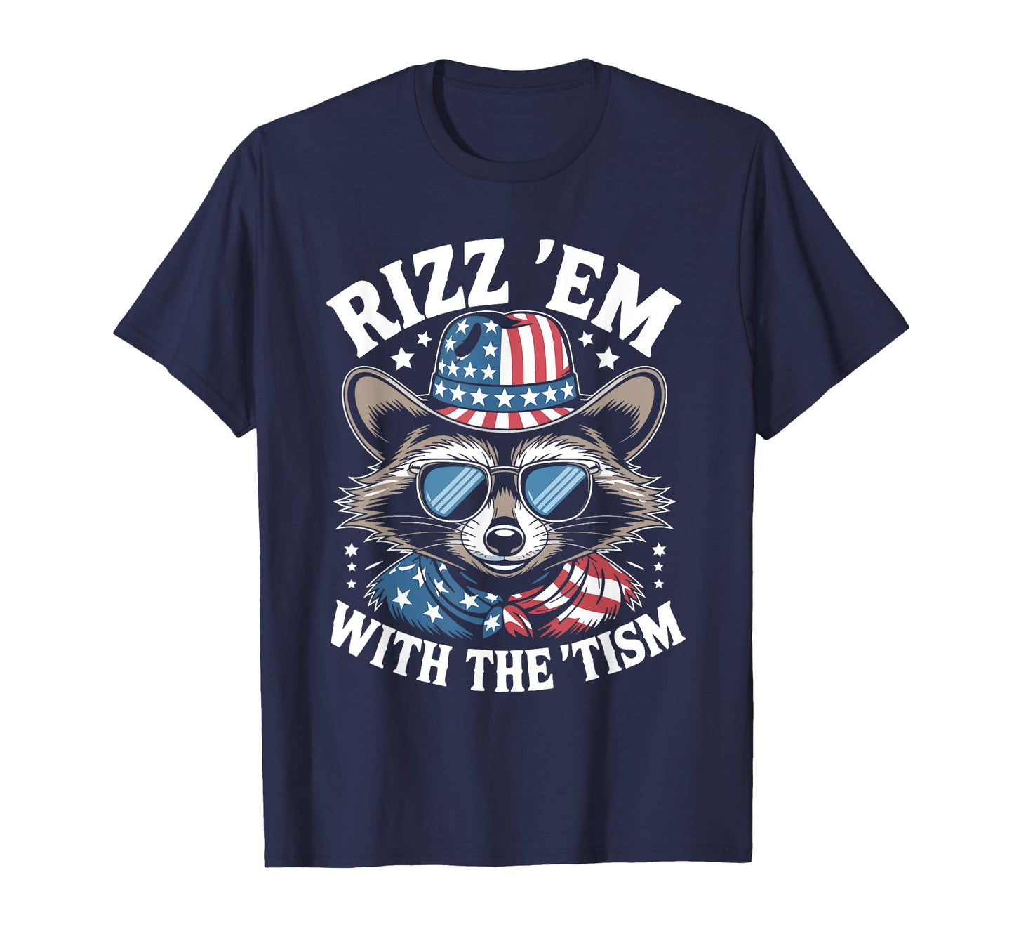 Funny Patriotic Rizz Em With The Tism Raccoon 4th Of July T-Shirt