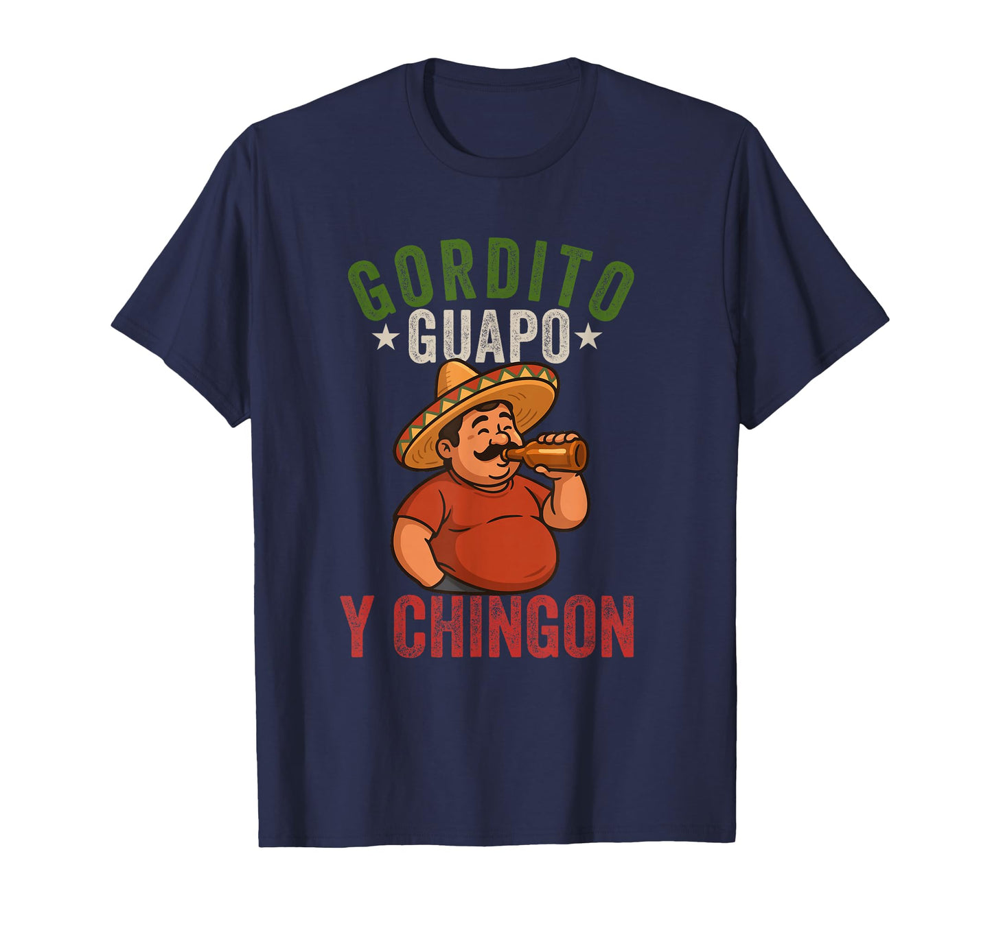 gordito guapo y chingon camisa papa mexicano mexican dad T-Shirt
