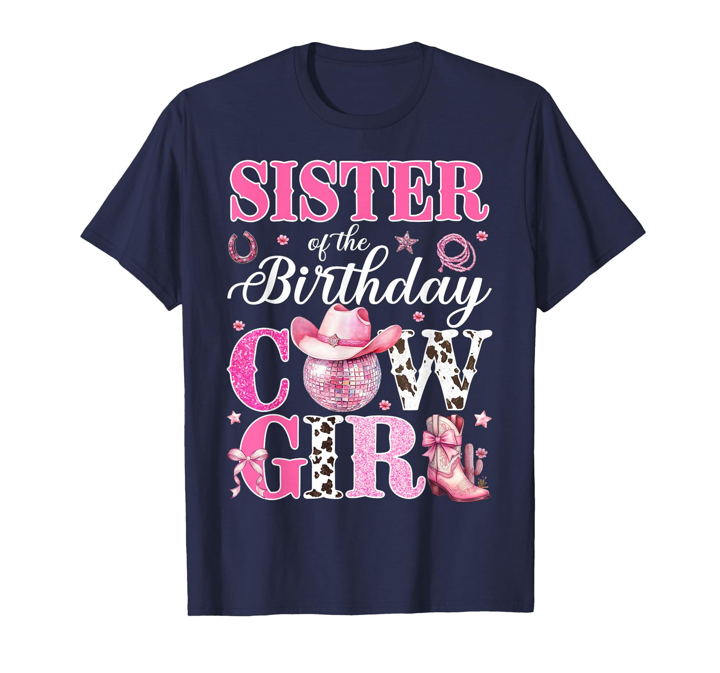 Cute Sister Of The Birthday CowGirl Rodeo Western Bday Party T-Shirt
