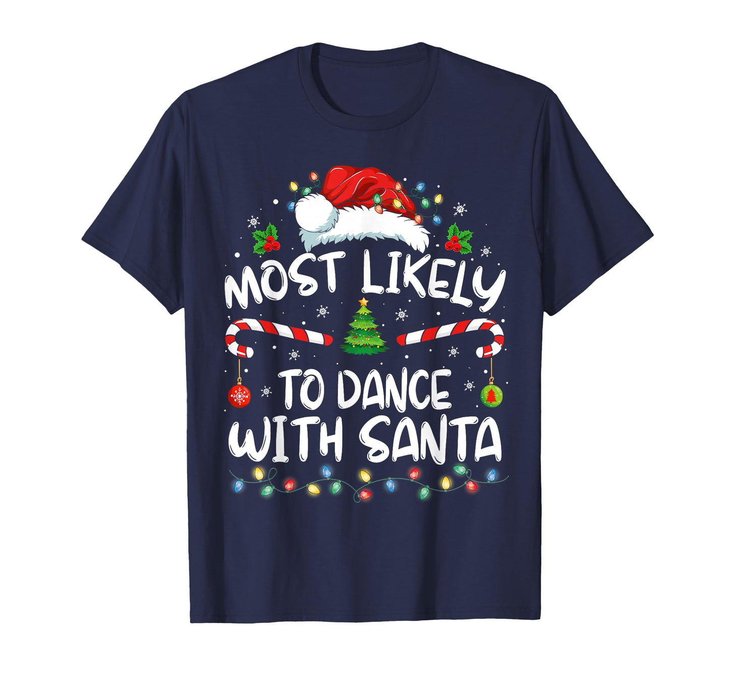 Most Likely To Dance With Santa Family Matching Christmas T-Shirt