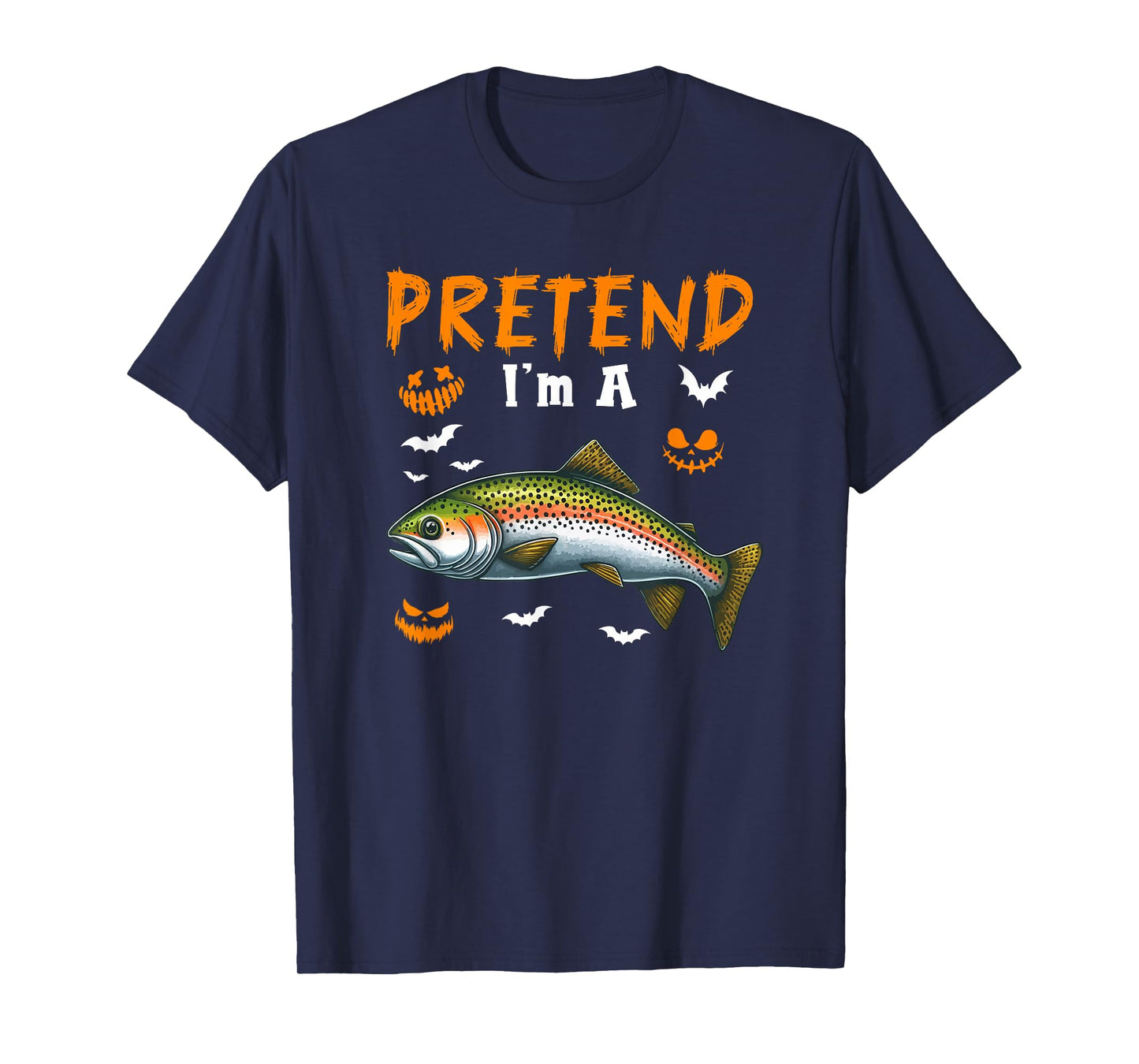 Pretend I'm A Trout Fish Halloween Costume Fishing Lover T-Shirt