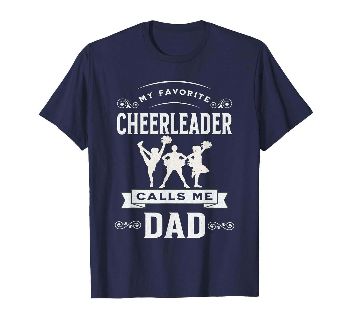 Cheer Dad My Favorite Cheerleader Calls Me Dad Father’s Day T-Shirt
