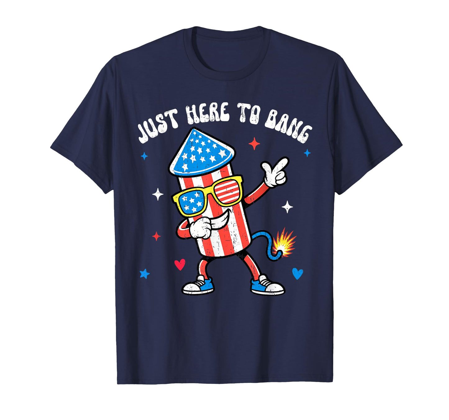 Just Here To Bang Firework Director Funny 4th July Men Women T-Shirt