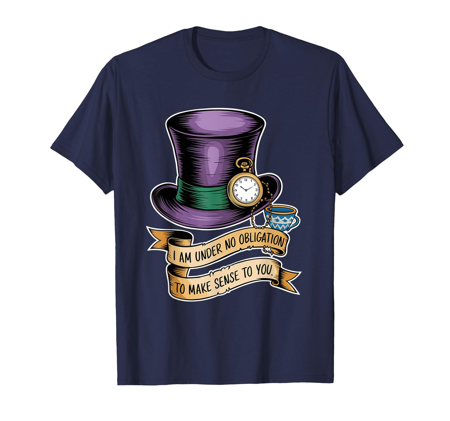 I Am Under No Obligation To Make Sense To You Funny Quote T-Shirt