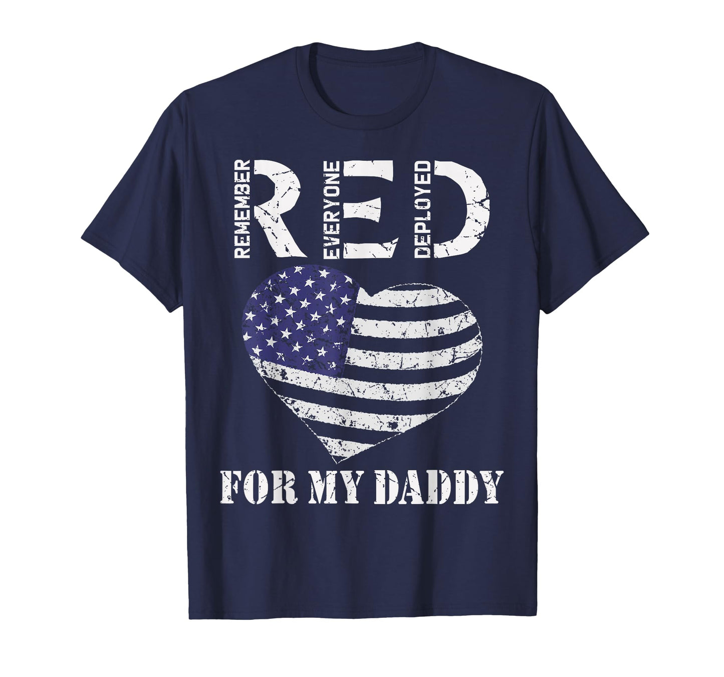 RED Friday For My Daddy Remember Everyone Deployed Dad Heart T-Shirt