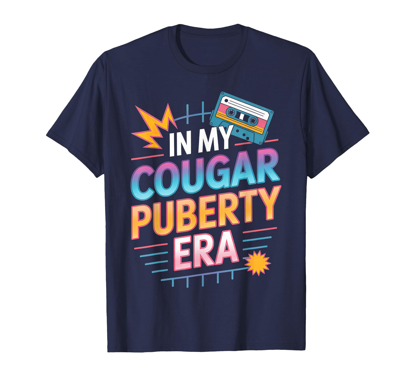 Retro 80s 90s Funny Menopause Midlife Cougar Puberty T-Shirt