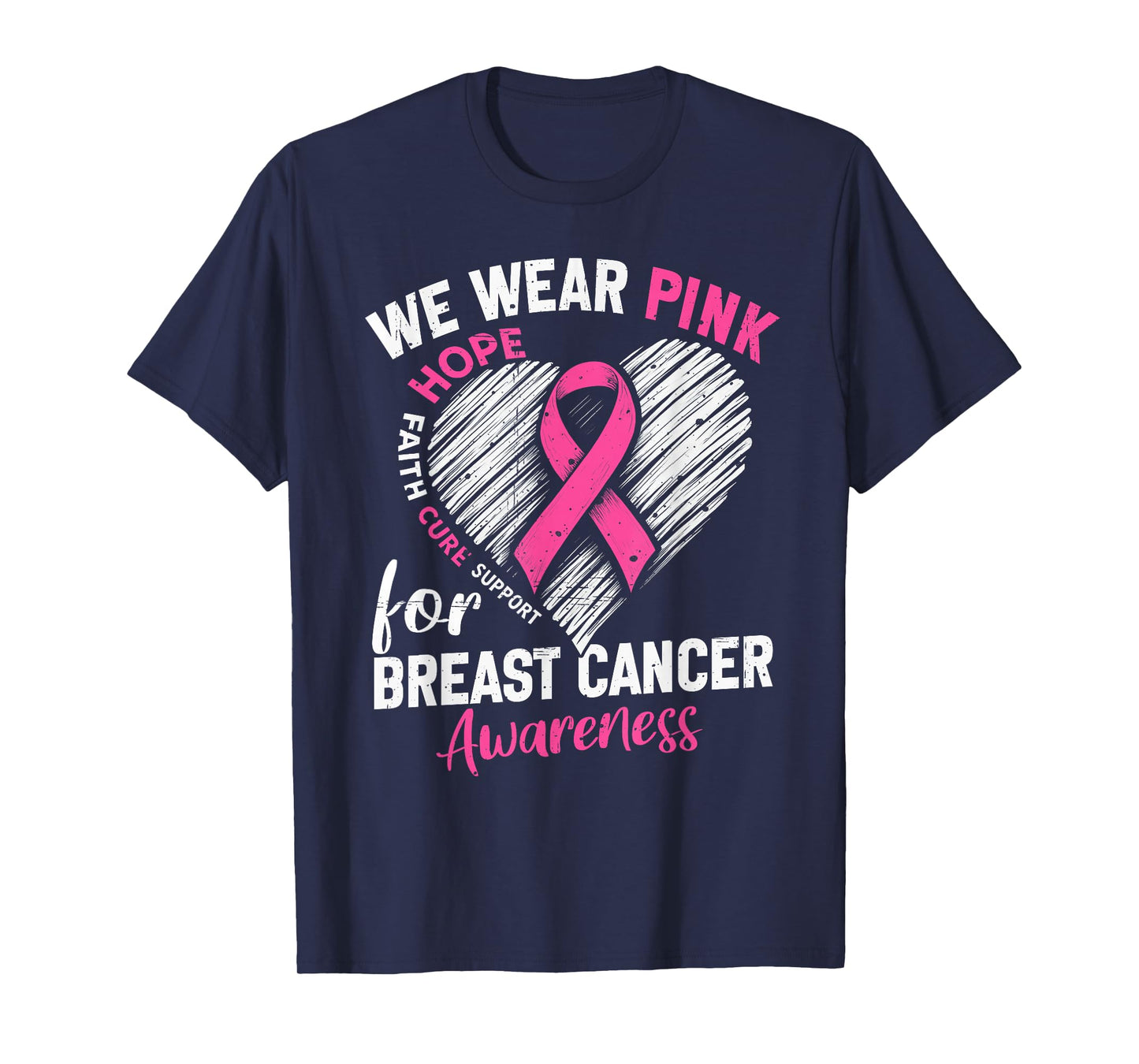 We Wear Pink for Breast Cancer Awareness Heart Pink Ribbon T-Shirt