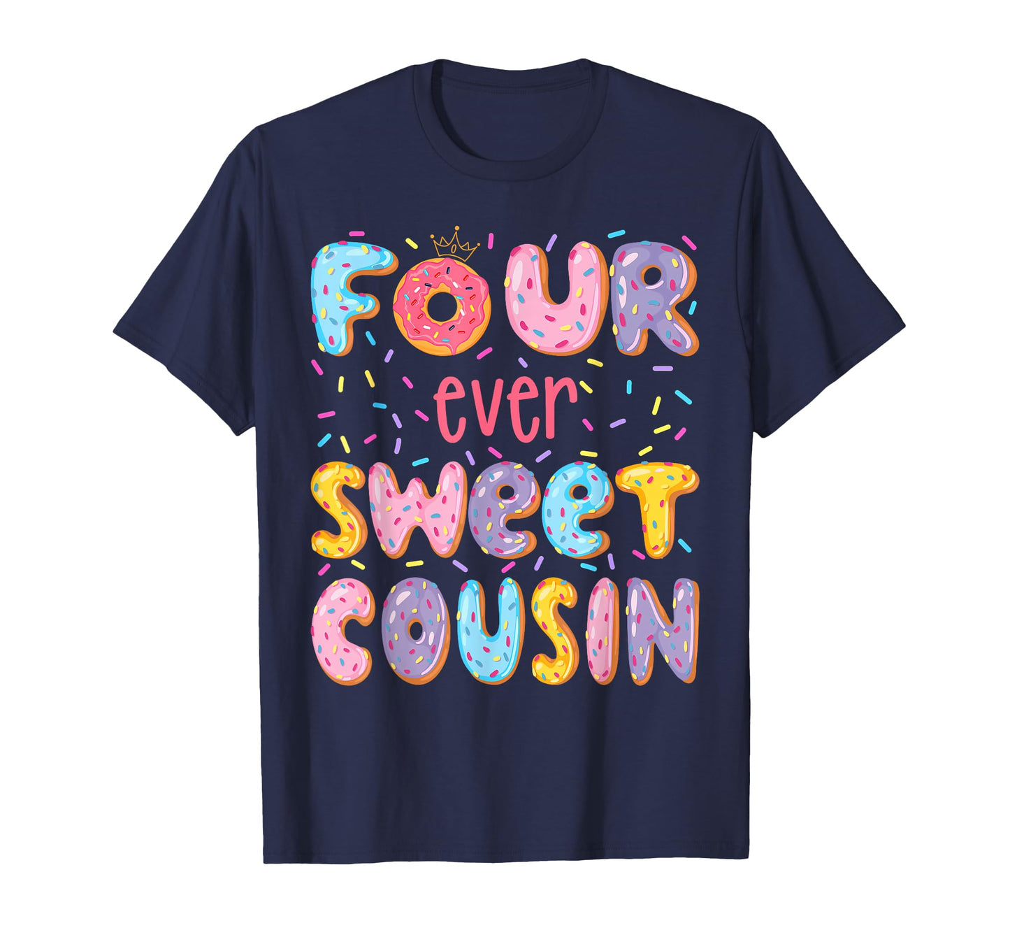 Four Ever Sweet Cousin 4Th Birthday Girl Donut Lover T-Shirt