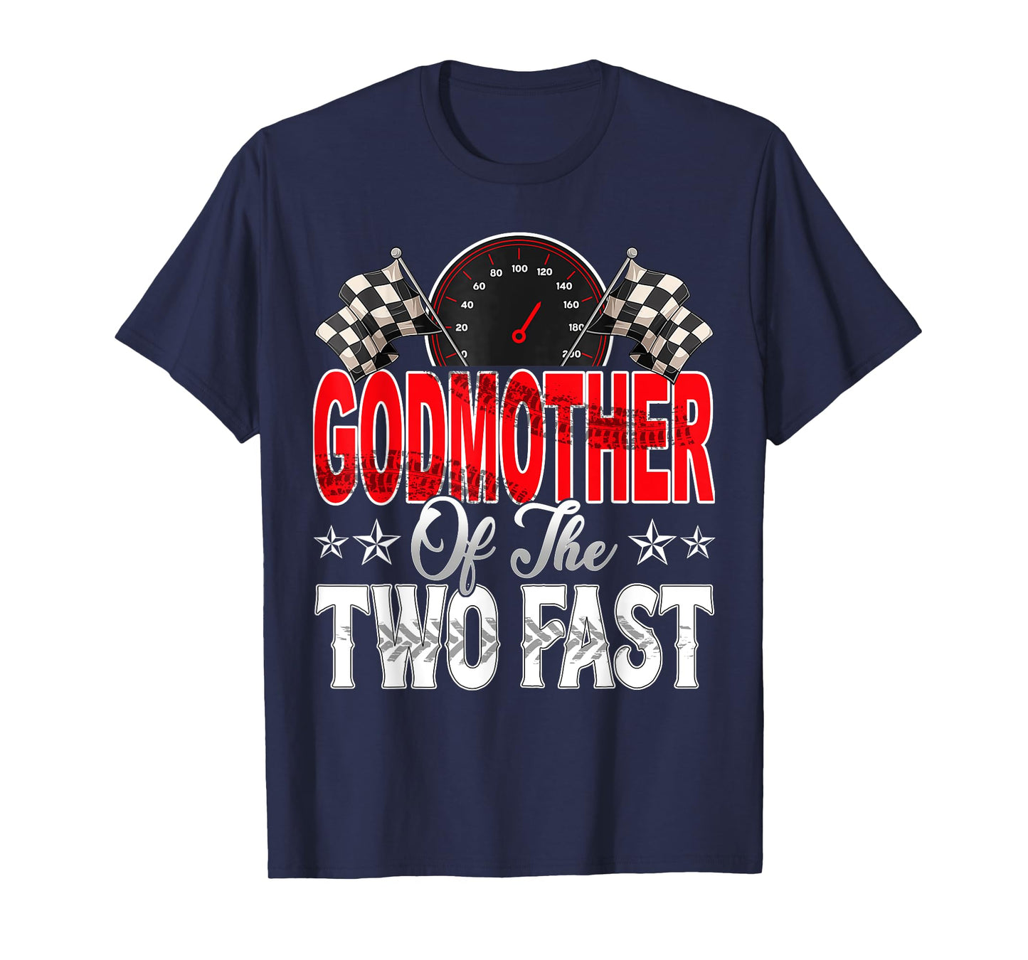 Godmother Of The Two Fast Second Birthday Racing Car T-Shirt