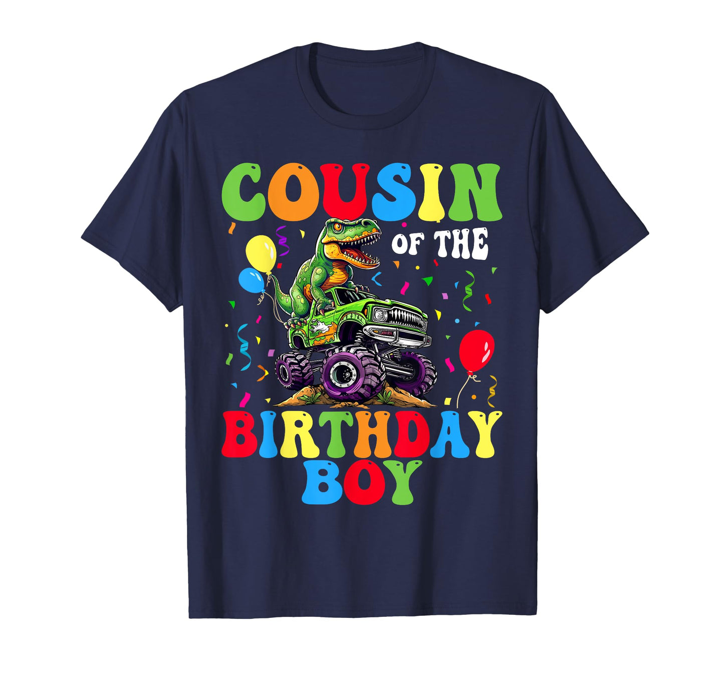 Cousin Of The Birthday Boy Dinosaur Monster Truck T-Shirt
