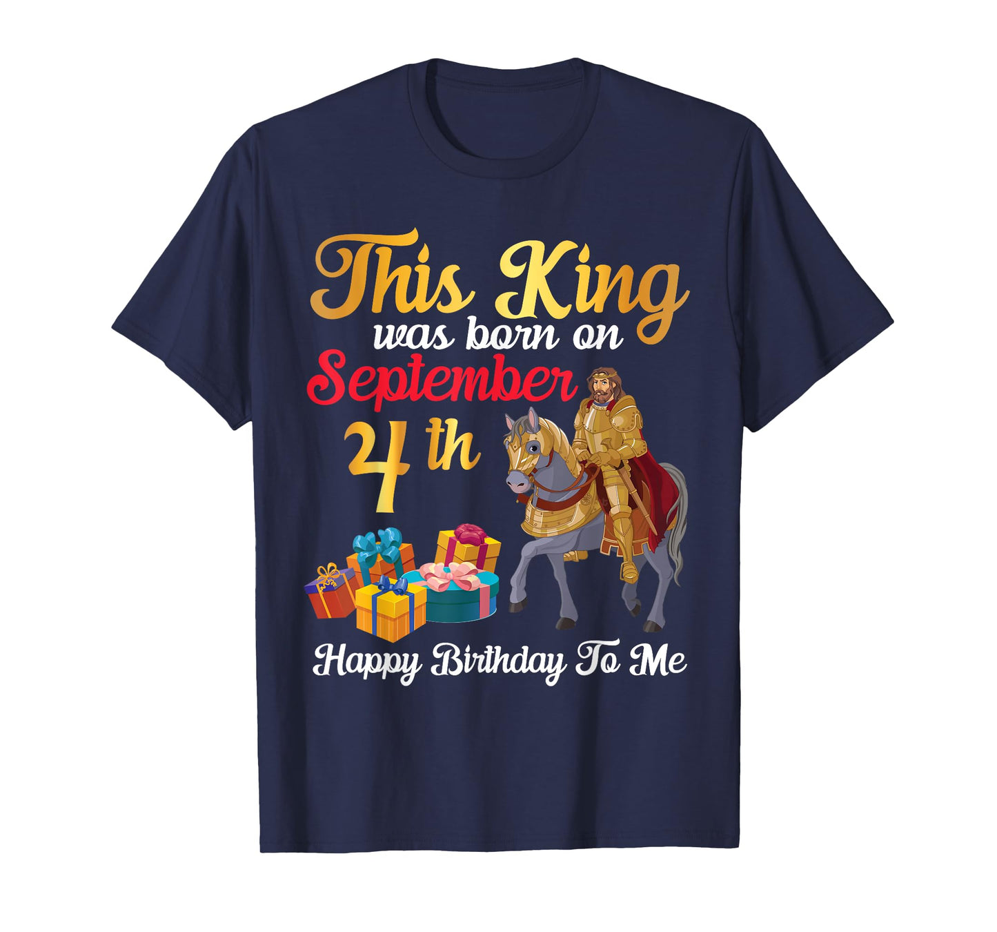 This King Was Born On September 4th Happy Birthday To Me Dad T-Shirt