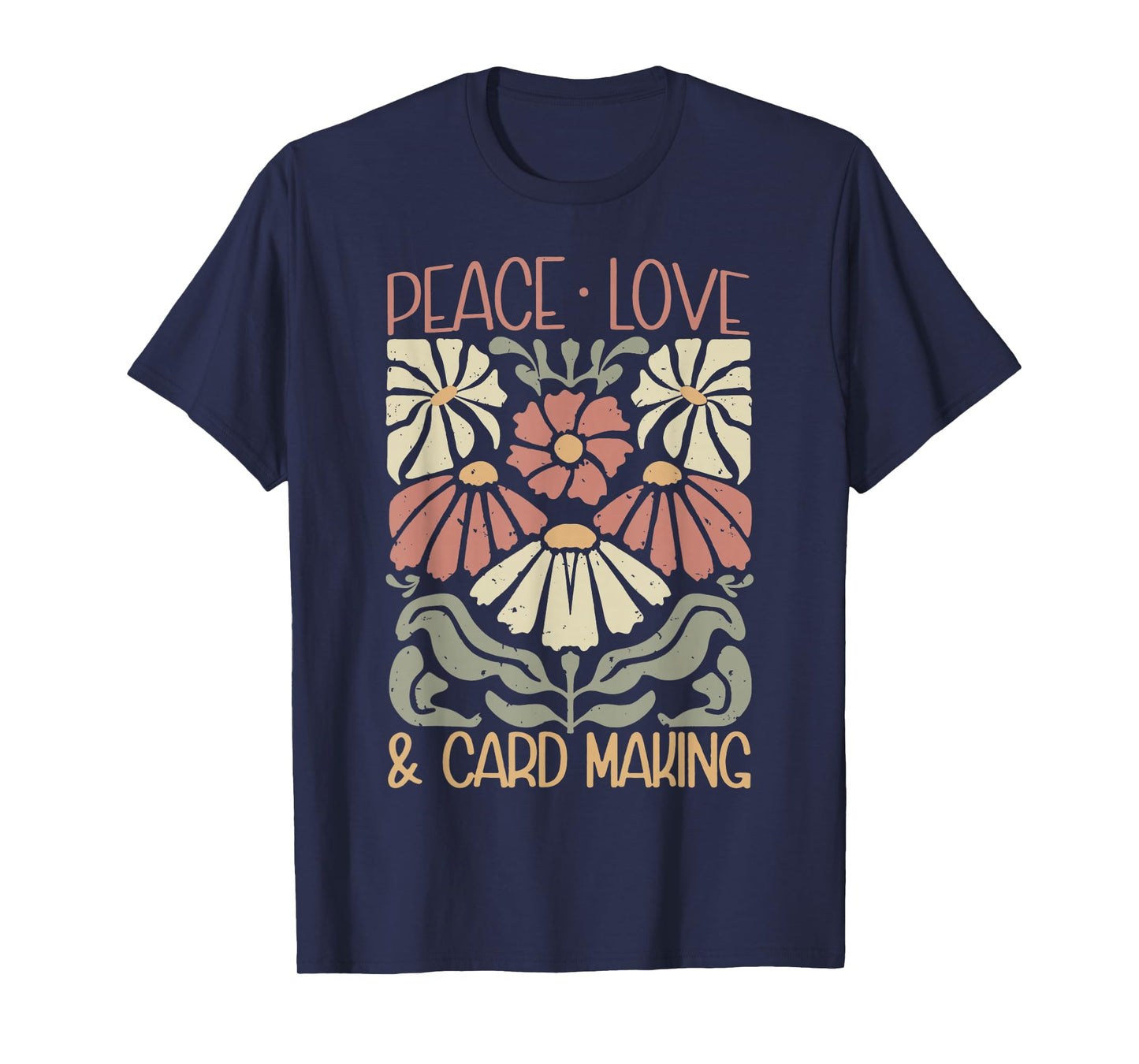Vintage Floral Peace Love Card Making Handmade Card Maker T-Shirt