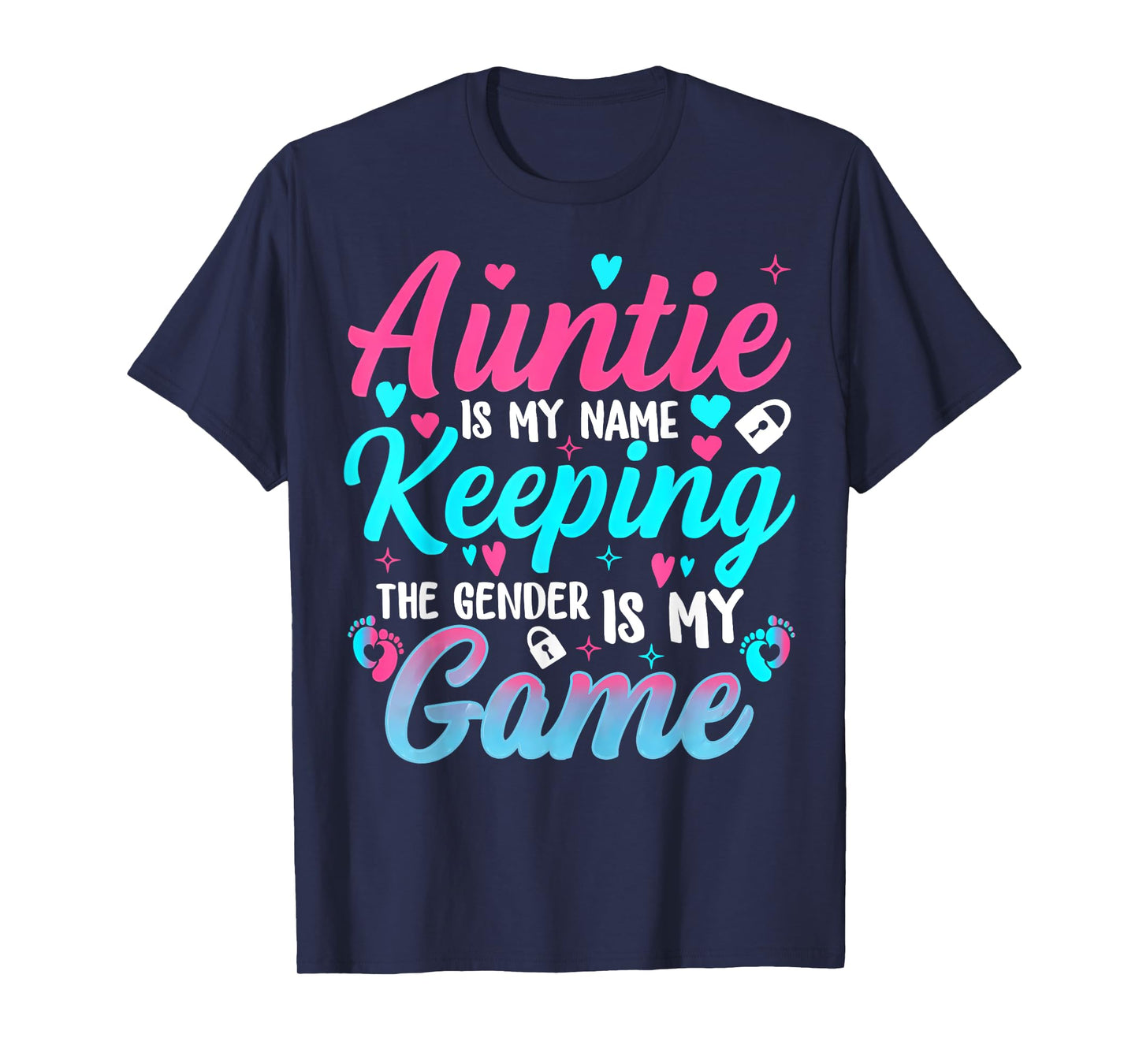 Auntie is My Name Keeping The Gender is My Game Baby Reveal T-Shirt