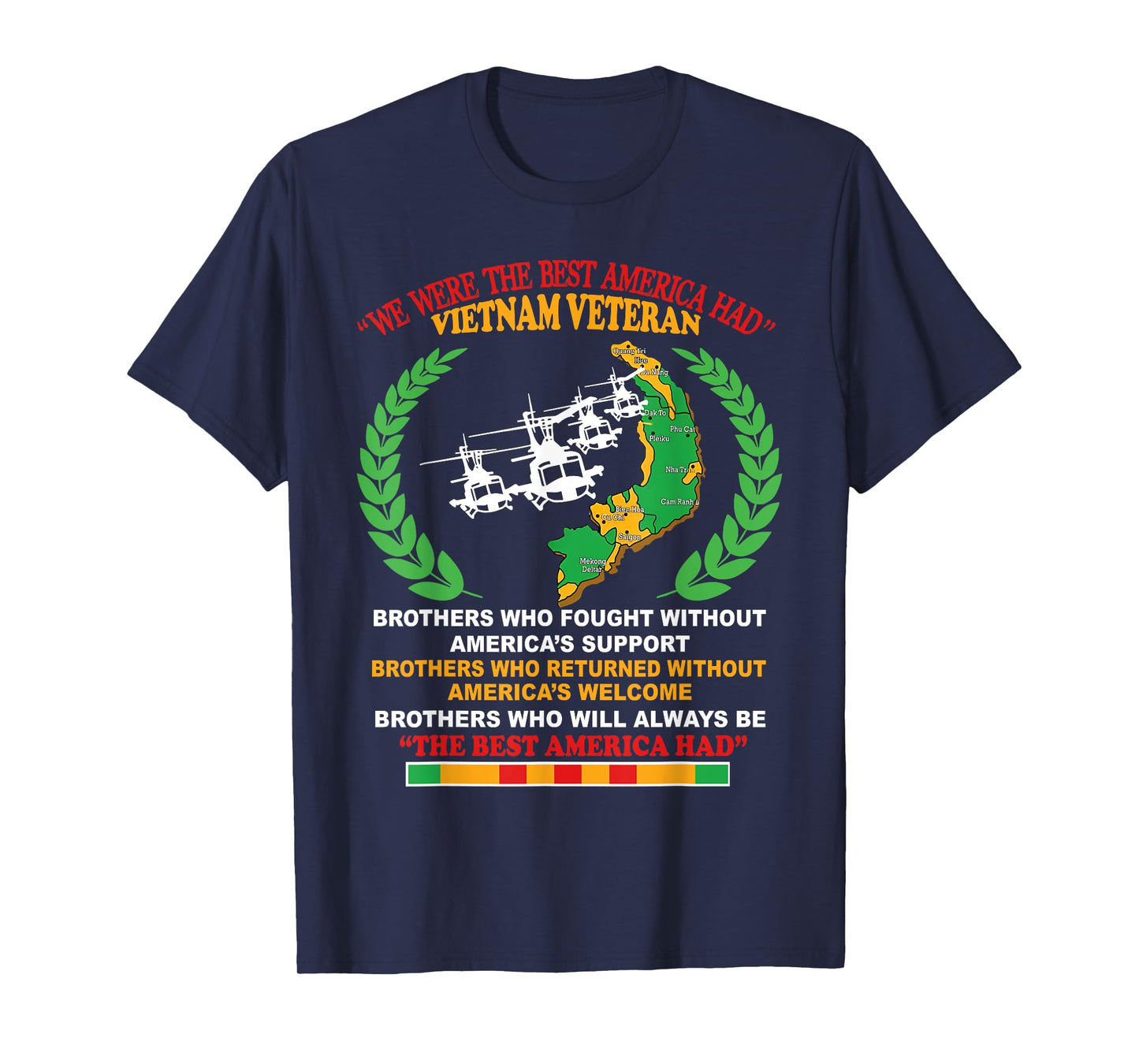 We Were the Best America Had Vietnam Veterans T-Shirt