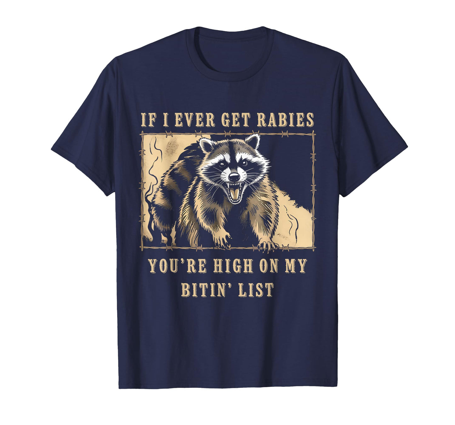 If I Ever Get Rabies, You're High On My Bitin' List Opossum T-Shirt