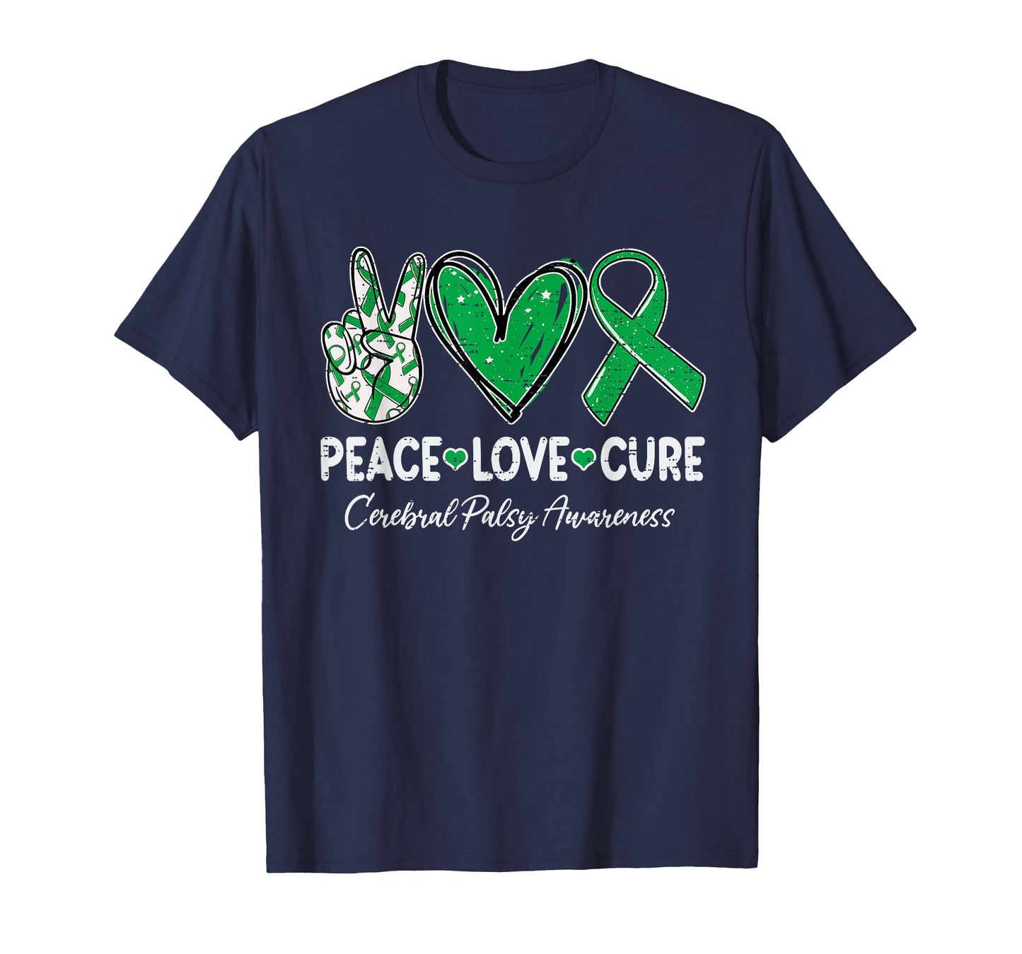 Peace Love Cure Cerebral Palsy CP Awareness Green Ribbon T-Shirt