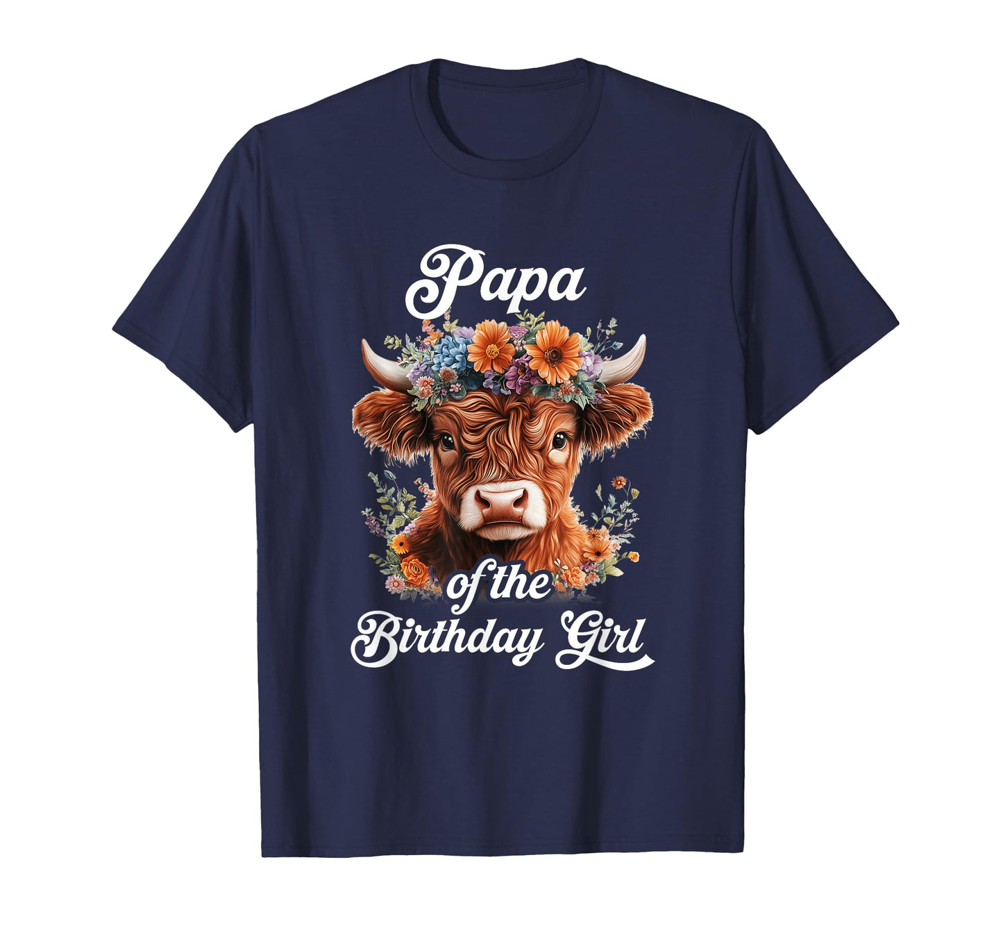 Papa Of The Birthday Girl Highland Cow Farm Family T-Shirt