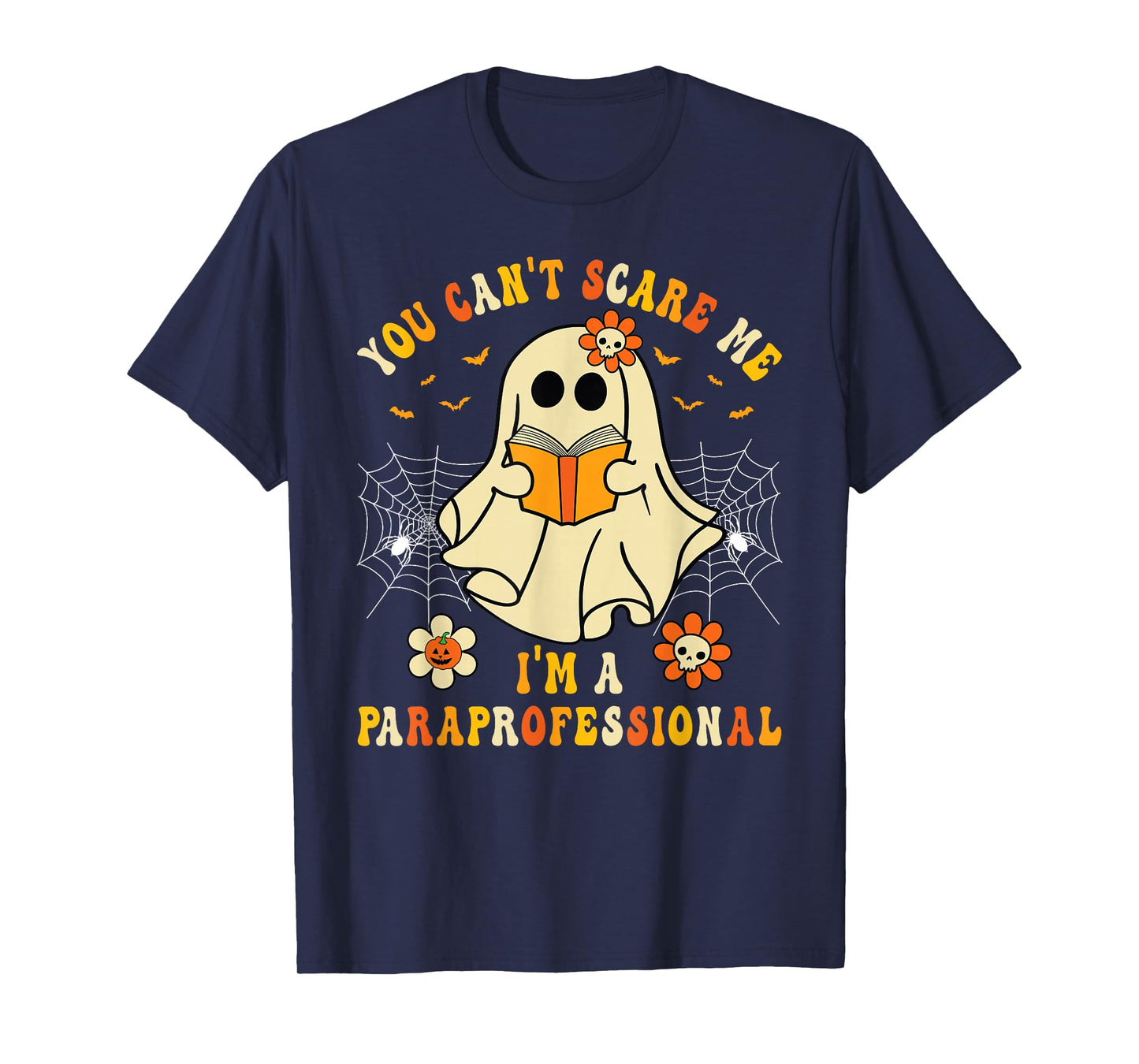 You Can't Scare Me I'm a School Paraprofessional Halloween T-Shirt