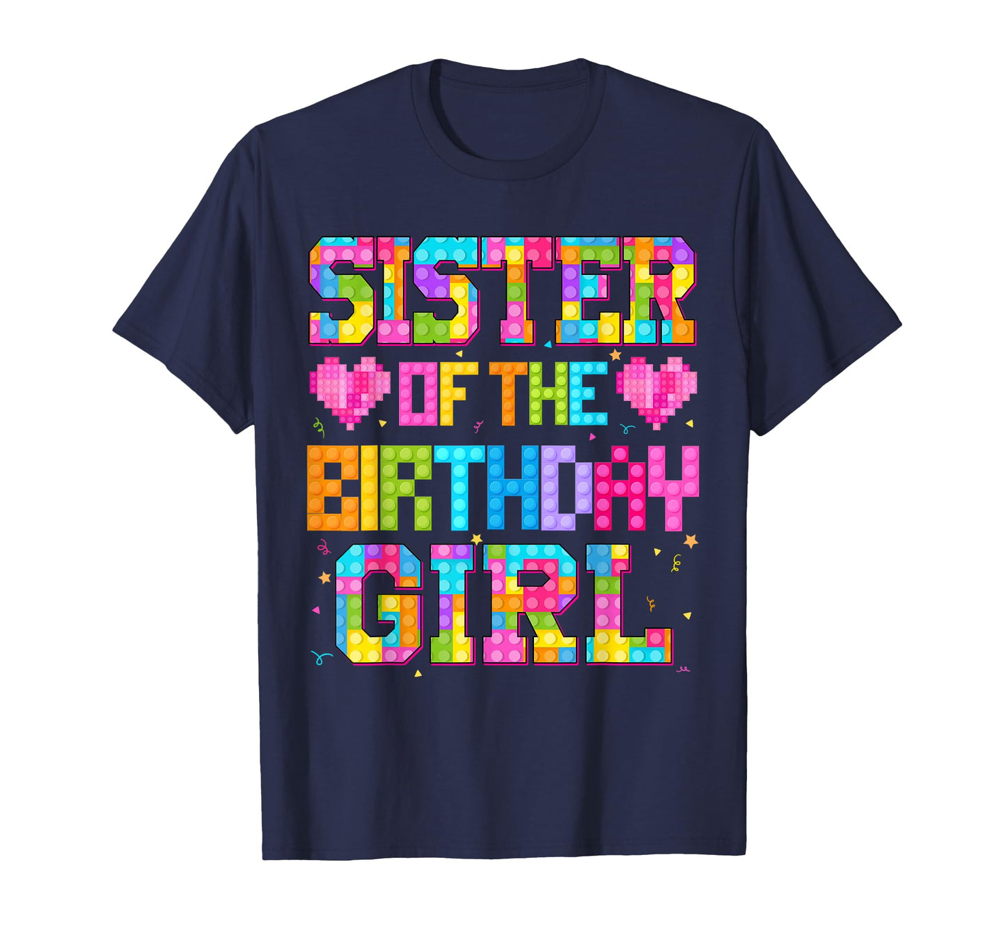 Sister Of The Birthday Girl Build Brick Family Matching T-Shirt