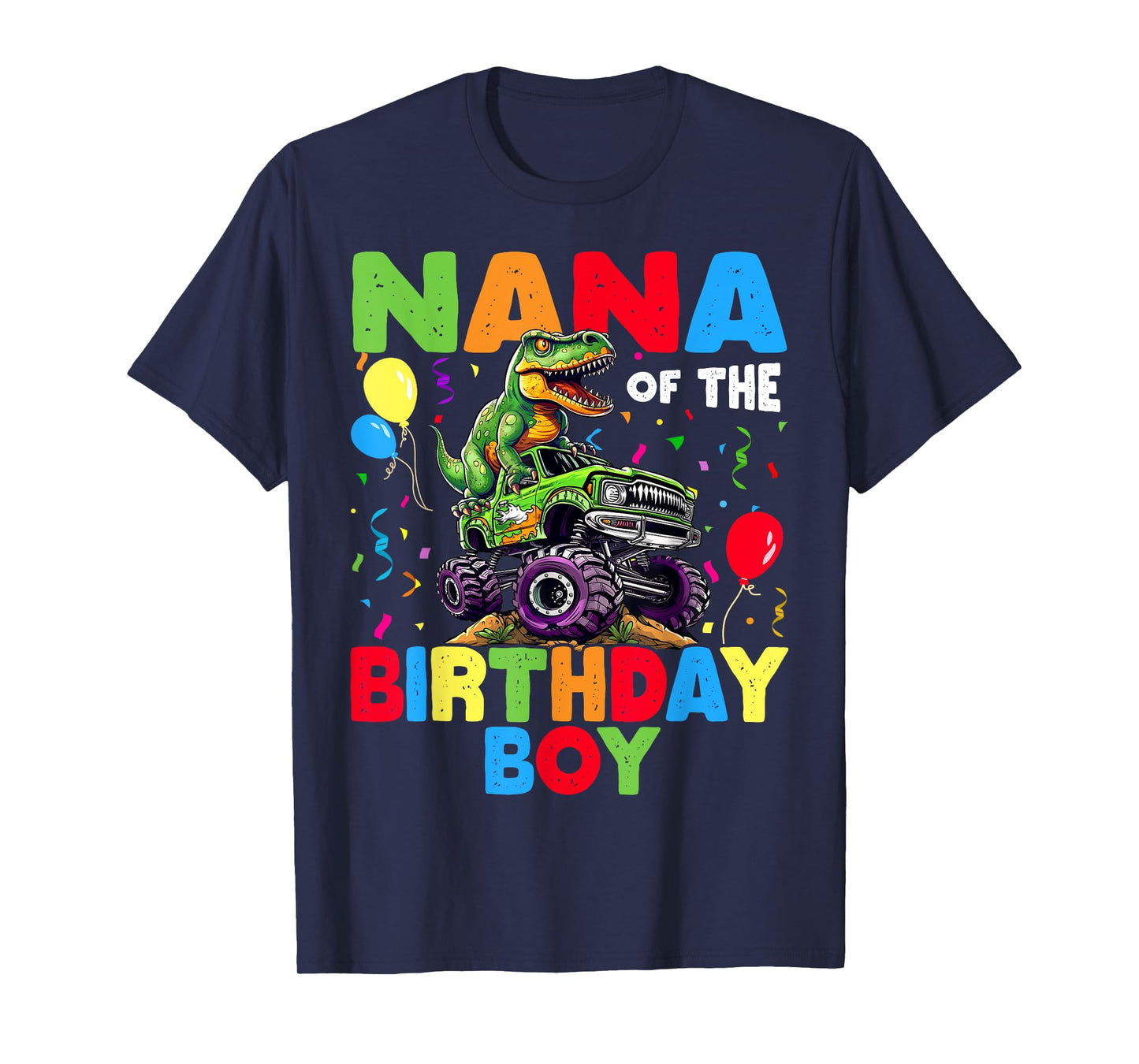 Nana Of The Birthday Boy Dinosaur T-Rex Monster Truck T-Shirt