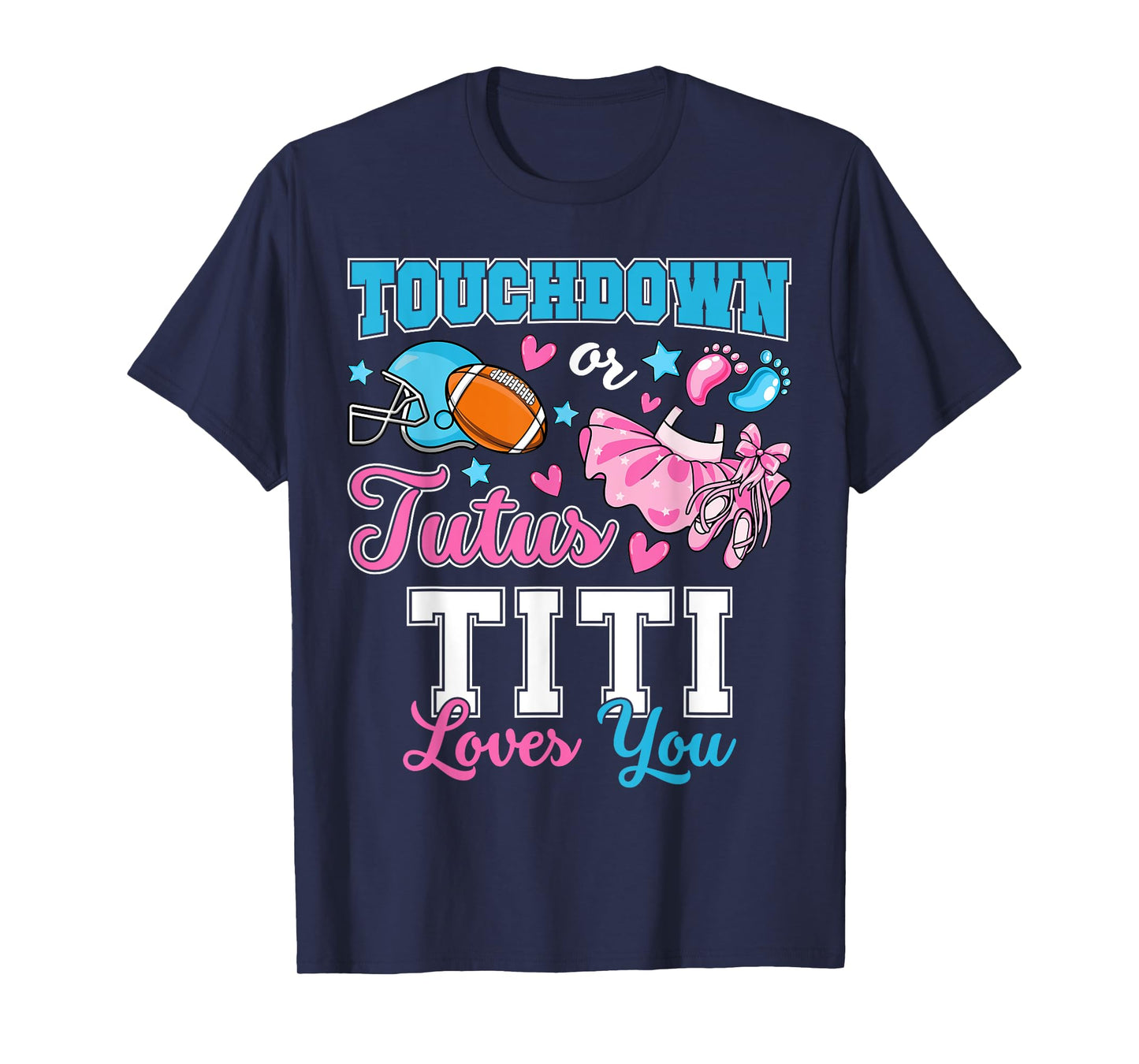 Touchdown or Tutus Titi Loves You Cute Gender Reveal Baby T-Shirt