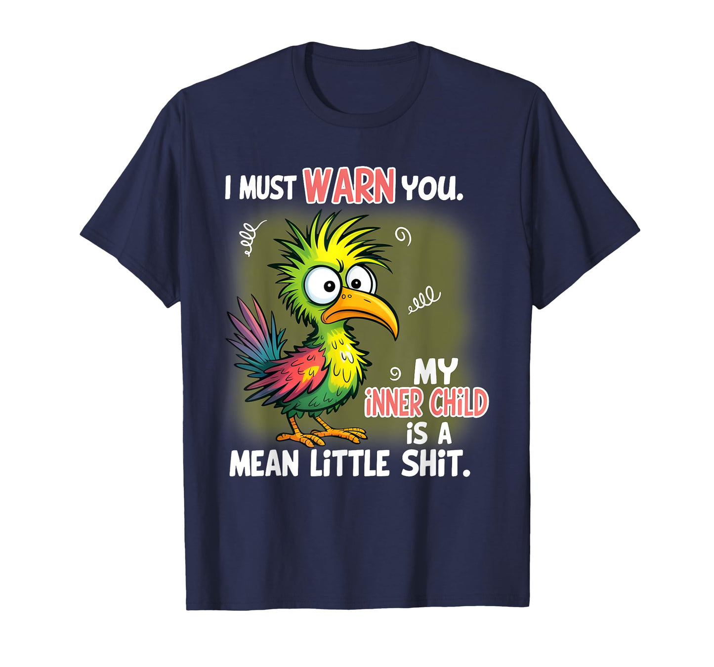 I Must Warn You My Inner Child Is A Mean Little T-Shirt