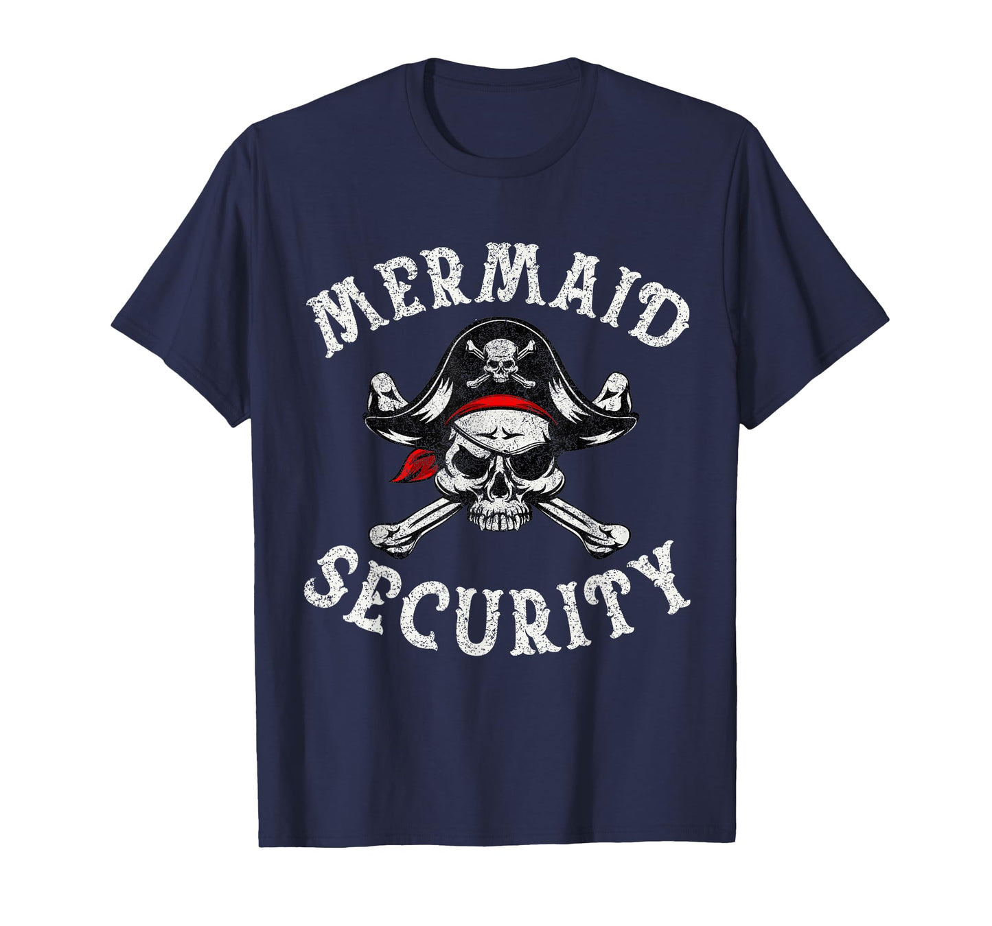 Mermaid Security Pirate Funny Dad Mermaid Family Costume T-Shirt