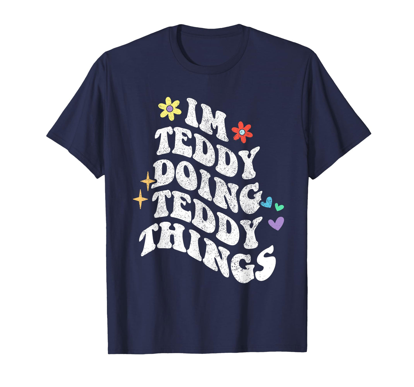 Retro Groovy Im Teddy Doing Teddy Things Funny Mother's Day T-Shirt