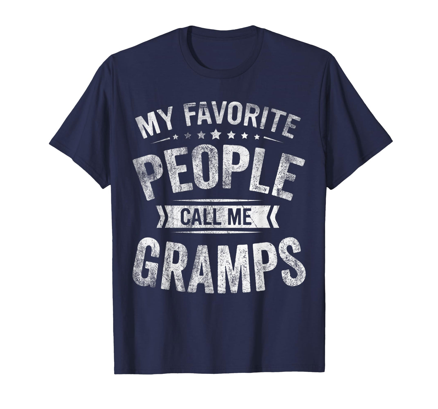Mens My Favorite People Call Me Gramps Fathers Day T-Shirt
