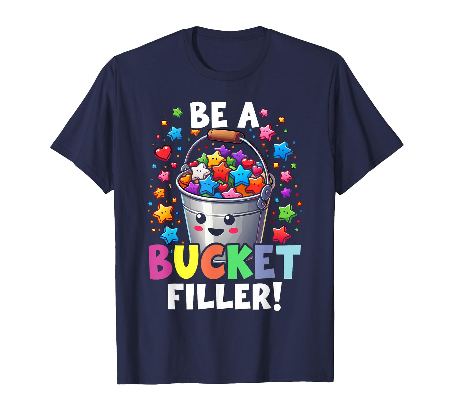 Funny School Back To School Be A Bucket Filler T-Shirt