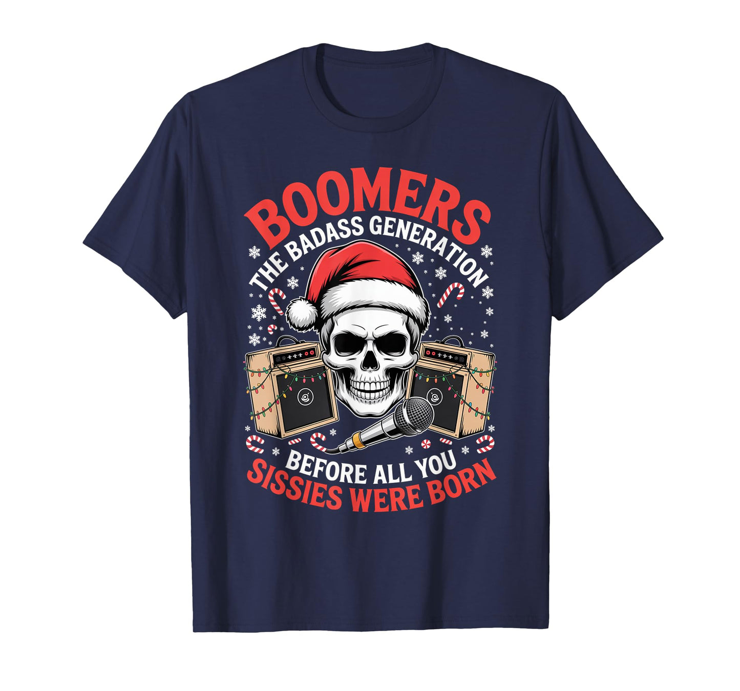 Boomers Generation Before All You Sissie Were Born T-Shirt