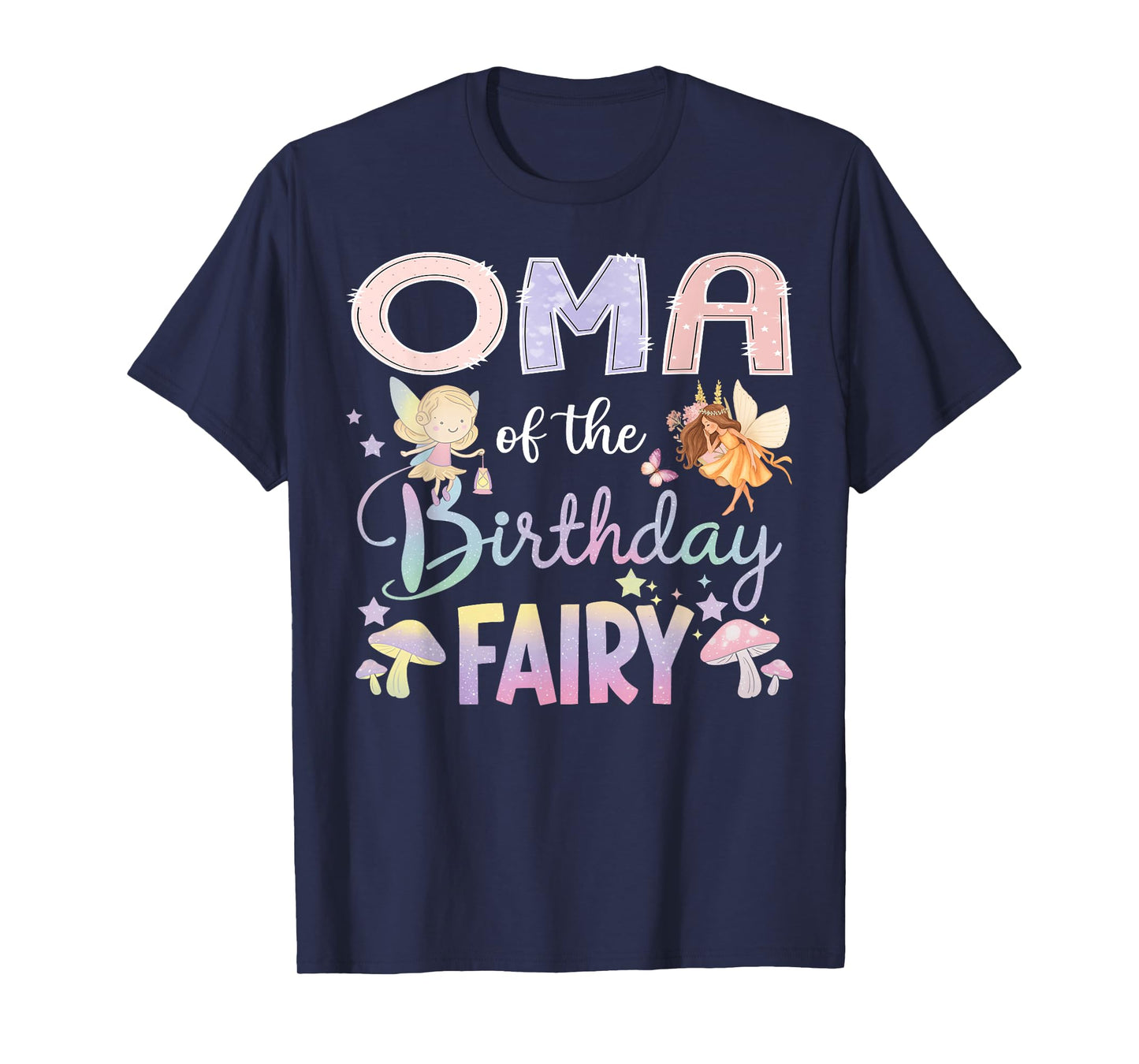 Oma Of The Birthday Fairy Little Girl Magical Family T-Shirt