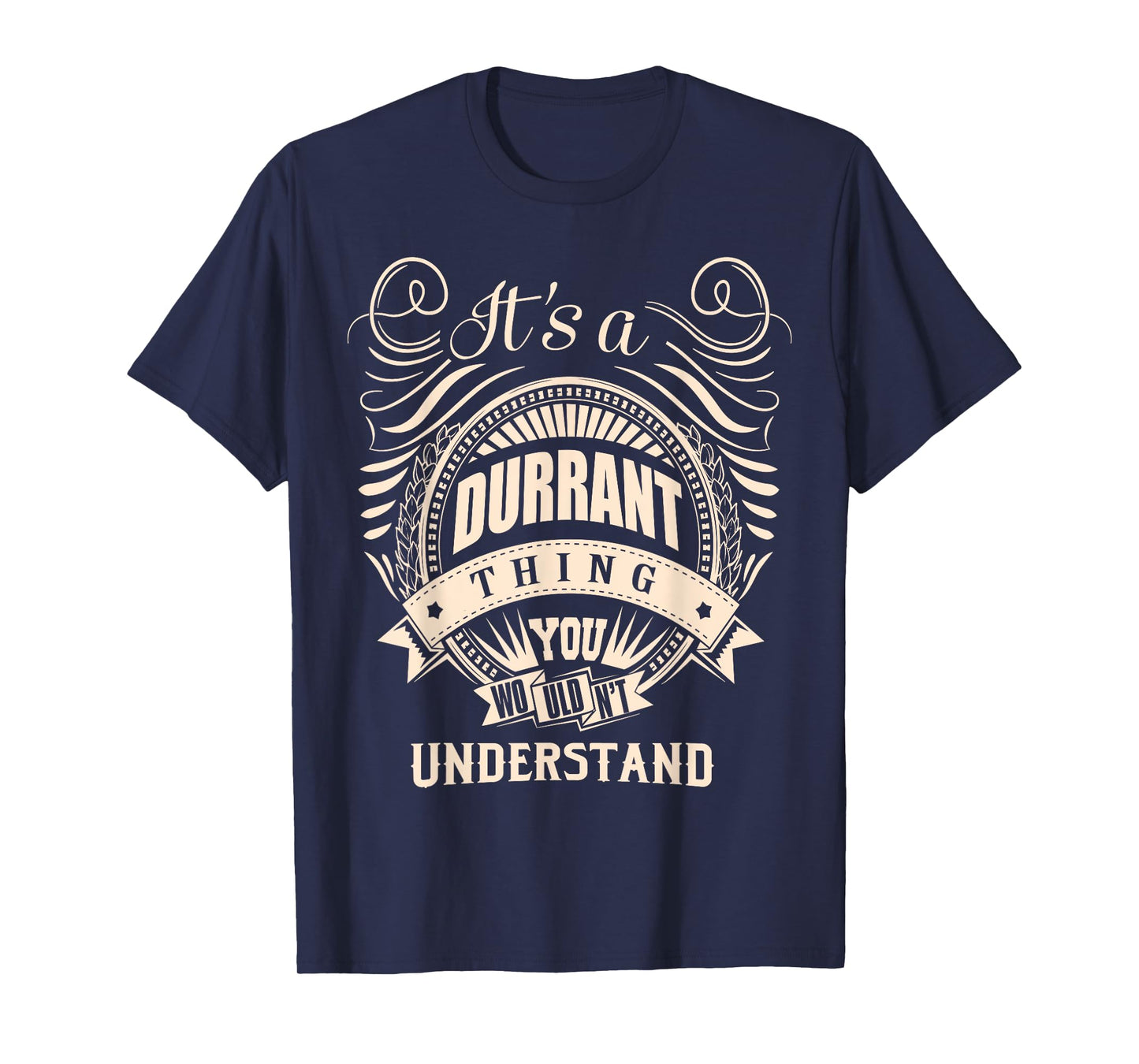 It's a DURRANT thing Gifts T-Shirt