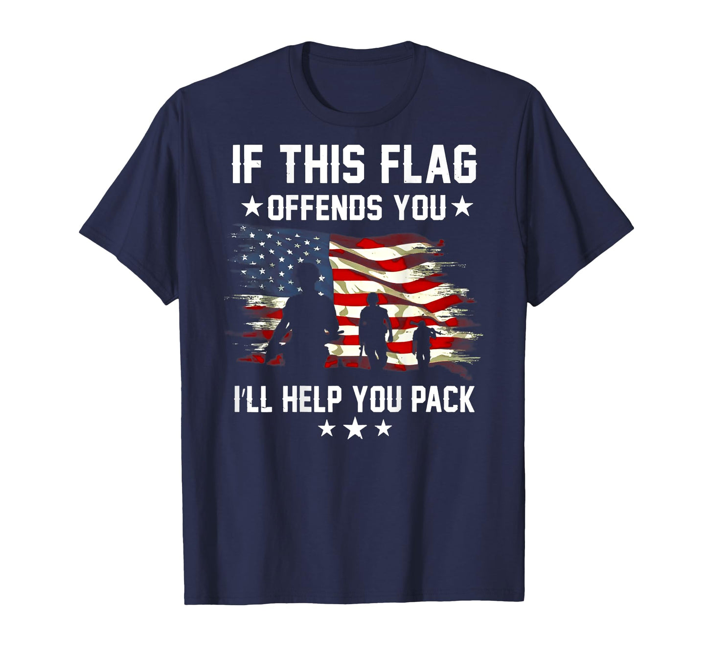 If This Flag Offends You I'll Help You Pack (on back) T-Shirt