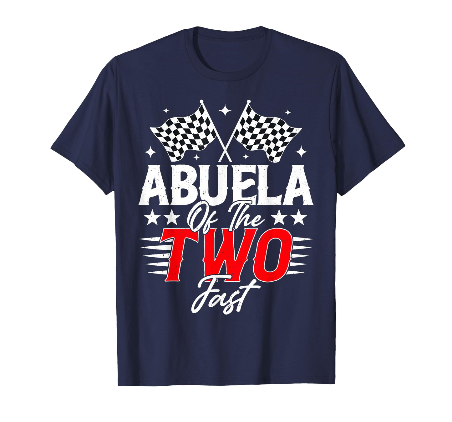 Abuela of The Two Fast Second Birthday Racing Car T-Shirt