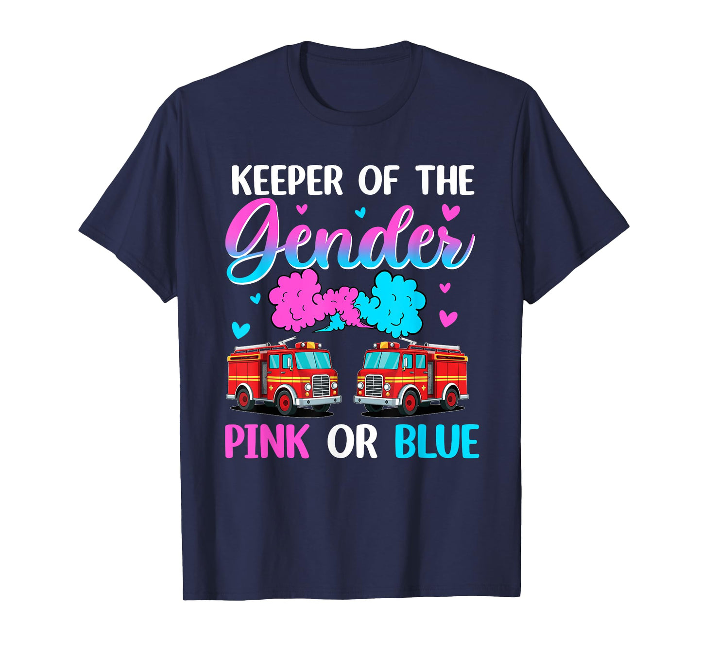 Keeper Of The Gender Pink Or Blue Firefighter Gender Reveal T-Shirt