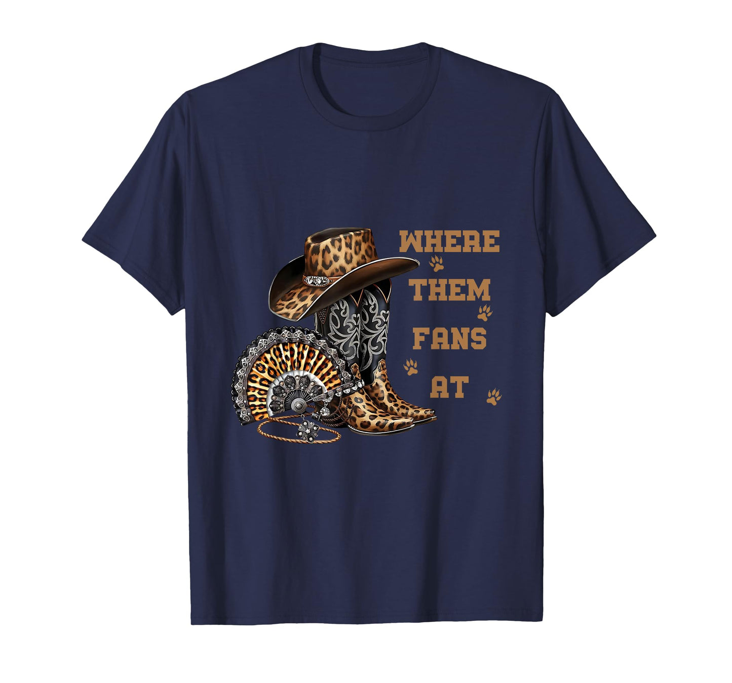 Where Them Fans At Leopard Boots Cowgirl Western Lovers T-Shirt
