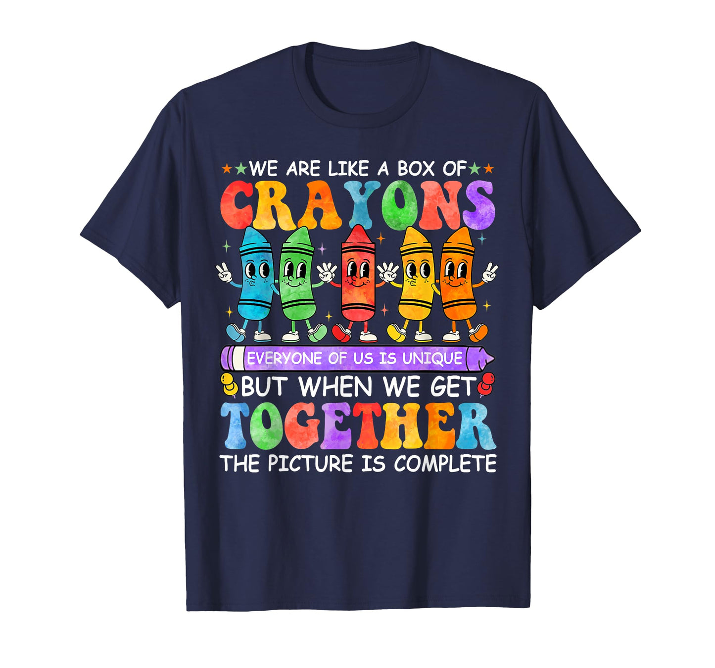 Funny Teacher We Are Like A Box Of Crayons Back To School Men Women Kids T-Shirt