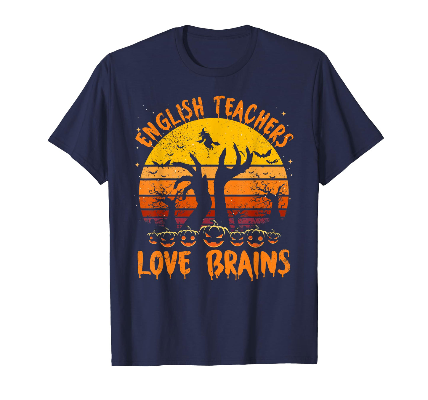 Funny Teacher Halloween All English Teachers Love Brains Men Women T-Shirt